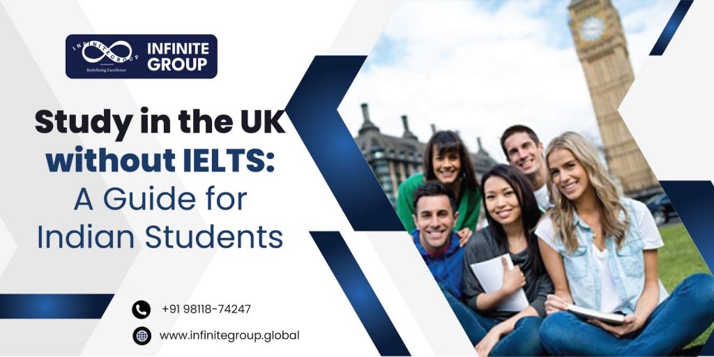 Study in the UK without IELTS: A Guide for Indian Students