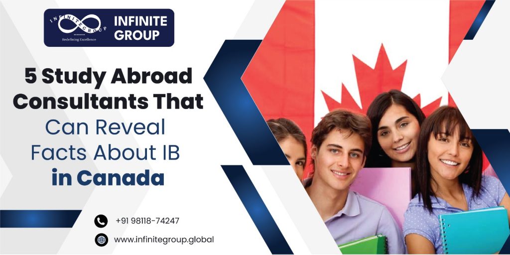 5 Study Abroad Consultants That Can Reveal Facts About IB in Canada